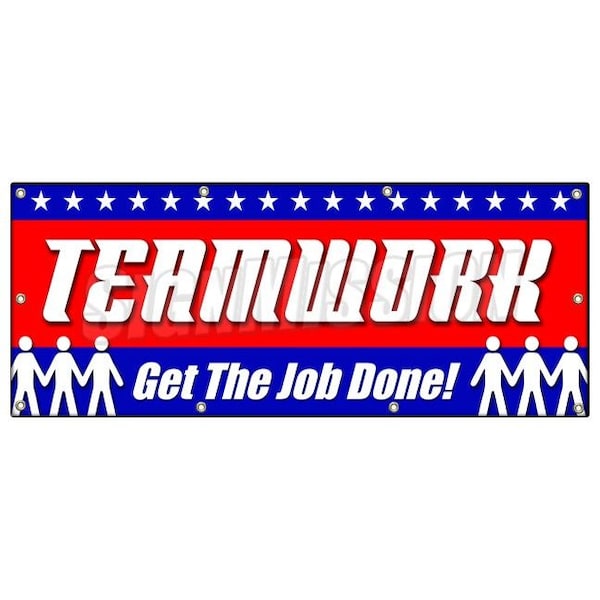 TEAMWORK GET JOB DONE! BANNER SIGN safety insurance signage, 96" H, B-96 Teamwork Get Job Don